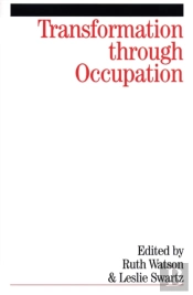 Transformation Through Occupation
