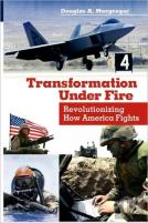 Transformation Under Fire