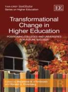Transformational Change In Higher Education - Positioning Colleges And Universities For Future Success