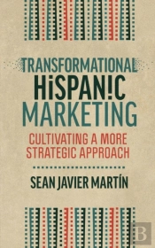 Transformational Hispanic Marketing