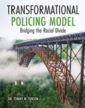 Transformational Policing Model: Bridging The Racial Divide