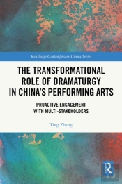 Transformational Role Of Dramaturgy In China'S Performing Arts