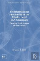 Transformational Sanctuaries In The Middle Level Ela Classroom