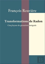 Transformations De Radon - Cnq Lecons De Geometrie Integrale