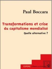 Transformations Et Crise Du Capitalisme Mondialisé ; Quelle Alternative ?