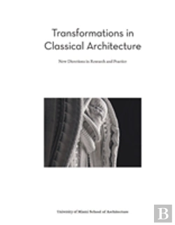 Bertrand.pt - Transformations In Classical Architecture: New Directions In Research And Practice