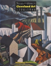 Transformations In Cleveland Art, 1796â€“1946