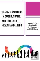 Transformations In Queer, Trans, And Intersex Health And Aging