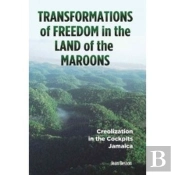 Transformations Of Freedom In The Land Of The Maroons