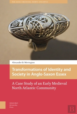 Bertrand.pt - Transformations Of Identity And Society In Anglo-Saxon Essex