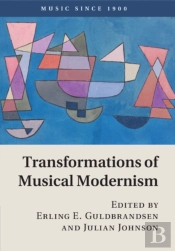 Transformations Of Musical Modernism