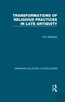 Bertrand.pt - Transformations Of Religious Practices In Late Antiquity