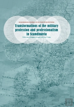 Bertrand.pt - Transformations Of The Military Profession And Professionalism In Scandinavia