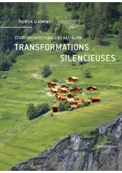 Transformations Silencieuses : Étude Architecturale Du Bâti Alpin