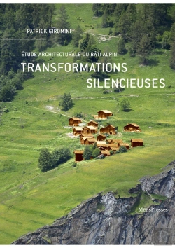 Bertrand.pt - Transformations Silencieuses : Étude Architecturale Du Bâti Alpin