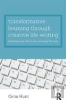 Transformative Learning Through Creative Life Writing