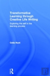 Transformative Learning Through Creative Life Writing