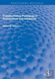Transformative Pedagogy In Architecture And Urbanism