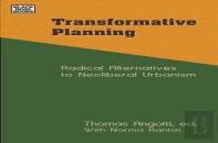 Transformative Planning - Radical Alternatives To Neoliberal Urbanism