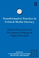Transformative Practice In Critical Media Literacy