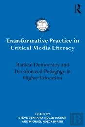 Transformative Practice In Critical Media Literacy