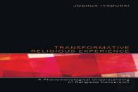 Transformative Religious Experience