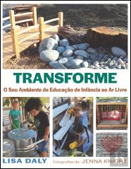 Transforme o Seu Ambiente de Educação de Infância ao Ar Livre