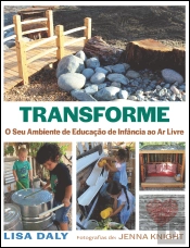 Transforme o Seu Ambiente de Educação de Infância ao Ar Livre