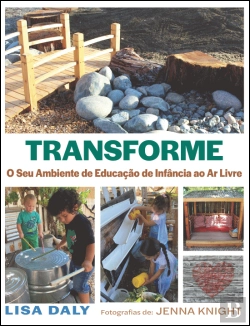 Bertrand.pt - Transforme o Seu Ambiente de Educação de Infância ao Ar Livre
