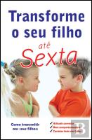 Transforme o Seu Filho até Sexta