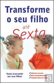 Transforme o Seu Filho até Sexta