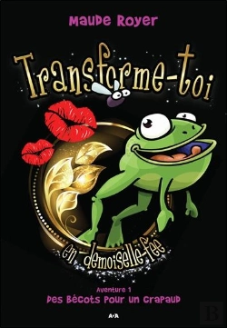 Bertrand.pt - Transforme-Toi En Demoiselle Fee - Aventure 1 - Des Becots Pour Un Crapaud
