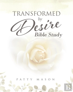 Bertrand.pt - Transformed By Desire Bible Study: A Jou