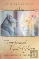 Transformed Into God'S Glory