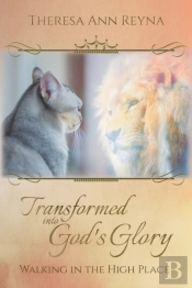 Transformed Into God'S Glory
