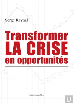 Bertrand.pt - Transformer La Crise En Opportunites