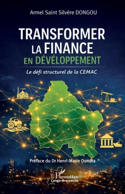 Bertrand.pt - Transformer La Finance En Développement : Le Défi Structurel De La Cemac