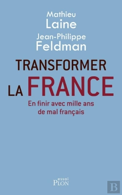 Bertrand.pt - Transformer La France ; En Finir Avec Mille Ans De Mal Français