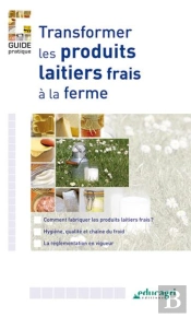 Transformer Les Produits Laitiers Frais A La Ferme