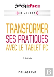 Transformer Ses Pratiques Avec Le Tablet Pc