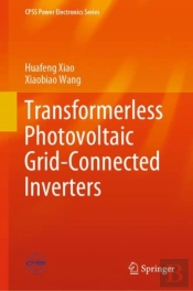 Transformerless Photovoltaic Grid-Connected Inverters