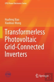 Transformerless Photovoltaic Grid-Connected Inverters