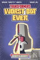 Transformers: Worst Bot Ever - Bot Swap