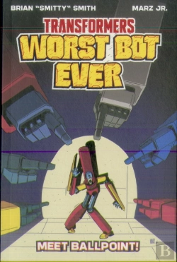 Bertrand.pt - Transformers: Worst Bot Ever : Meet Ballpoint