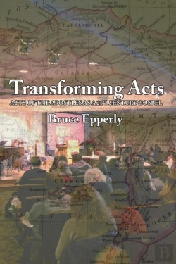 Bertrand.pt - Transforming Acts: Acts Of The Apostles As A 21st Century Gospel
