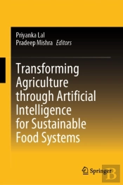 Transforming Agriculture Through Artificial Intelligence For Sustainable Food Systems