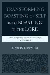 Transforming Boasting Of Self Into Boasting In The Lord