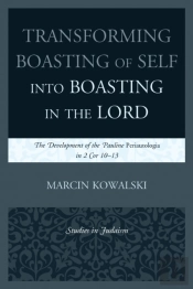 Transforming Boasting Of Self Into Boasting In The Lord