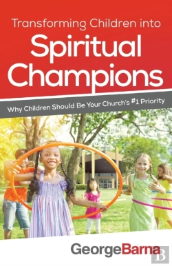 Bertrand.pt - Transforming Children Into Spiritual Champions Â€“ Why Children Should Be Your Church`S #1 Priority