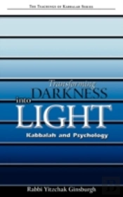 Transforming Darkness Into Light